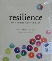 Resilience - Why Things Bounce Back written by Andrew Zolli and Ann Marie Healy performed by Sean Runnette on CD (Unabridged)